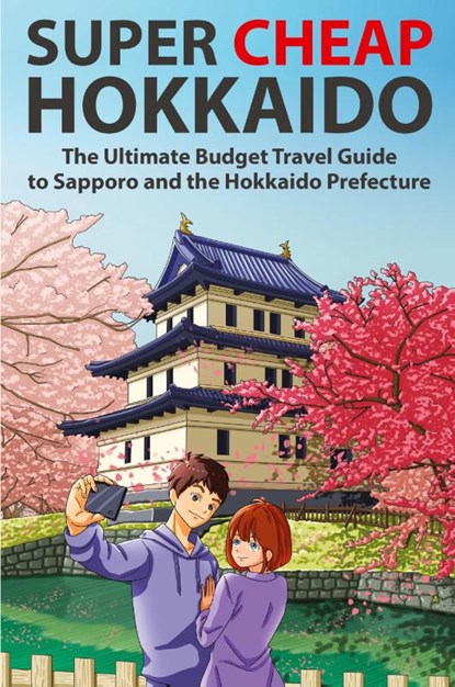 Super Cheap Hokkaido, Matthew Baxter - Paperback - 9781913114008