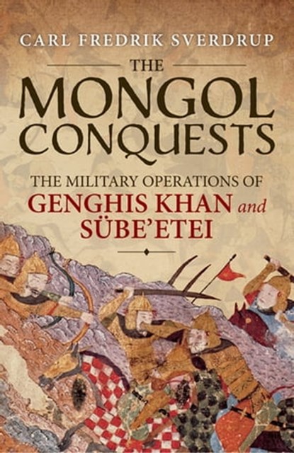 The Mongol Conquests, Carl Fredrik Sverdrup - Ebook - 9781913118228