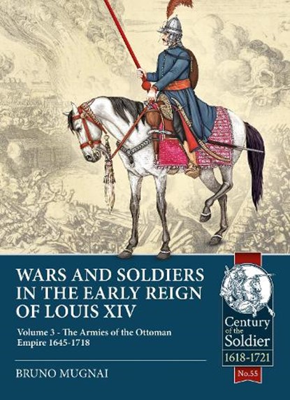 Wars and Soldiers in the Early Reign of Louis XIV, Bruno Mugnai - Paperback - 9781913118846