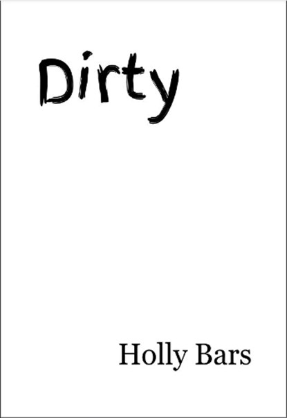 Dirty, Holly Bars - Paperback - 9781913122324