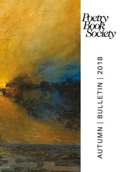 Poetry Book Society Autumn 2018 Bulletin, niet bekend - Ebook - 9781913129002