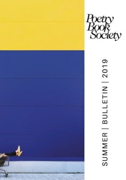 Poetry Book Society Summer 2019 Bulletin, niet bekend - Ebook - 9781913129118