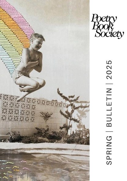 Poetry Book Society Spring 2025 Bulletin, Alice Kate Mullen - Paperback - 9781913129750