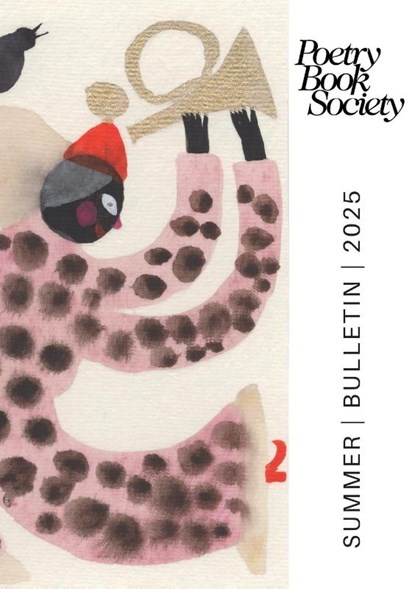 Poetry Book Society Summer 2025 Bulletin, Alice Kate Mullen - Paperback - 9781913129781