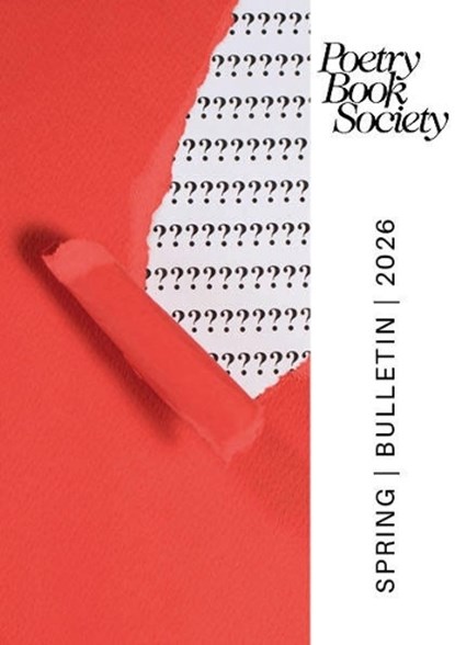 Poetry Book Society Spring 2026 Bulletin, Alice Kate Mullen - Paperback - 9781913129873