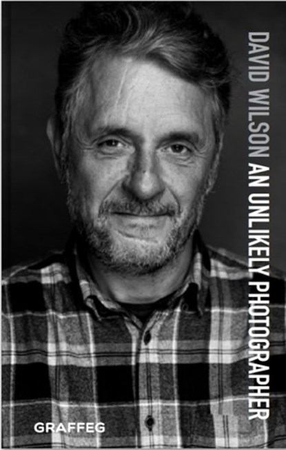 An Unlikely Photographer, David Wilson - Paperback - 9781913134815