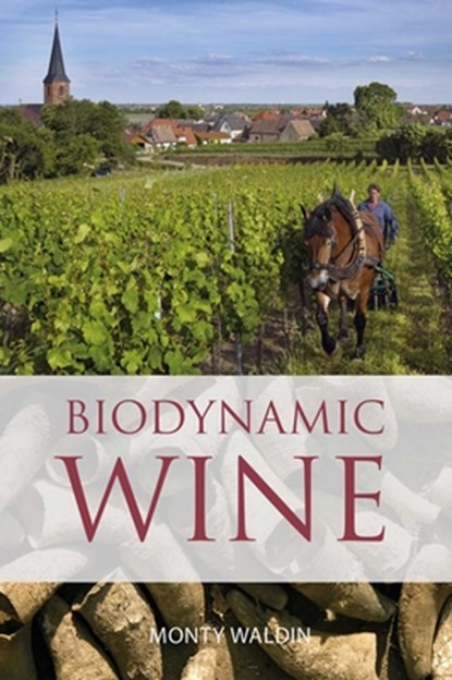 Biodynamic wine, Monty Waldin - Paperback - 9781913141769