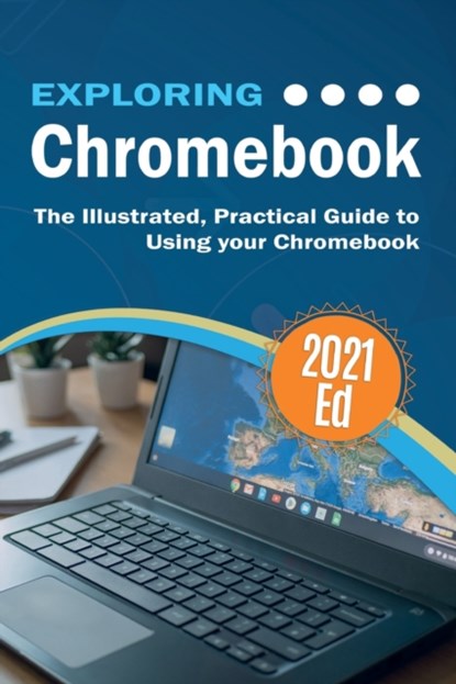 Exploring ChromeBook 2021 Edition, Kevin Wilson - Paperback - 9781913151560