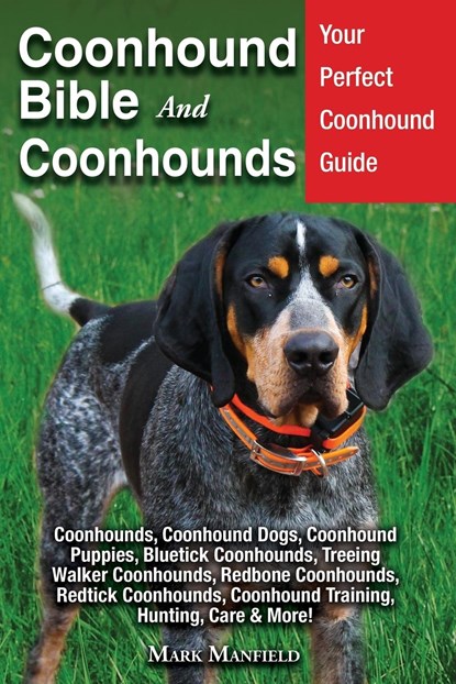 Coonhound Bible And Coonhounds, Mark Manfield - Paperback - 9781913154097