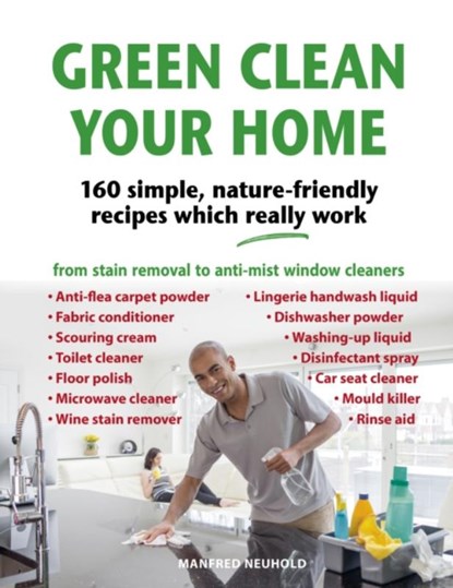Green Clean Your Home, Manfred Neuhold - Gebonden - 9781913159177