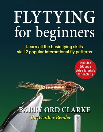 Flytying for beginners, Barry Ord Clarke - Gebonden - 9781913159283