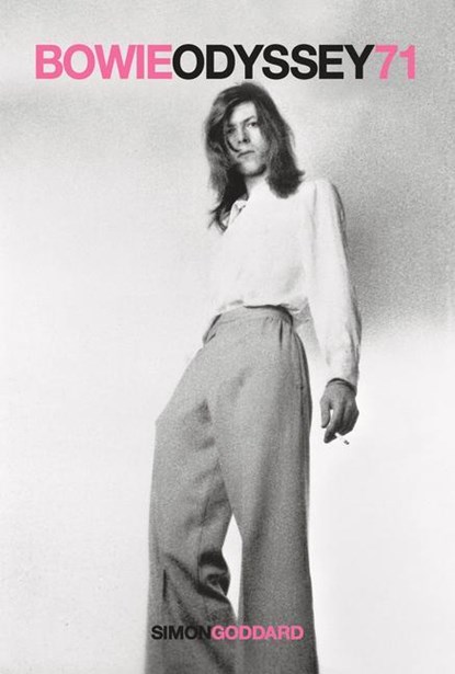 Bowie Odyssey 71, Simon Goddard - Paperback - 9781913172053