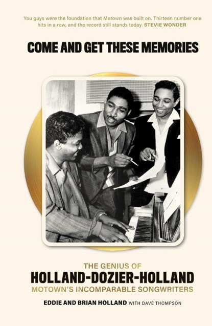 Come and Get These Memories, Eddie Holland ; Brian Holland ; Dave Thompson - Paperback - 9781913172411