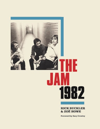 The Jam 1982, Rick Buckler ; Zoe Howe - Gebonden - 9781913172695