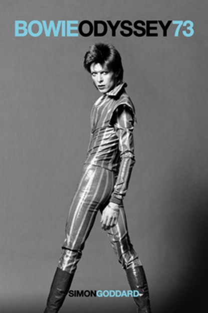 Bowie Odyssey 73, Simon Goddard - Paperback - 9781913172817