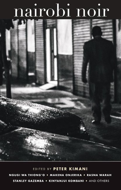 Nairobi Noir, Peter Kimani - Paperback - 9781913175009