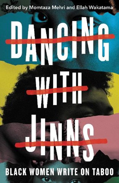 Dancing with Jinns, Ellah Wakatama ; Momtaza Mehri - Gebonden - 9781913175849