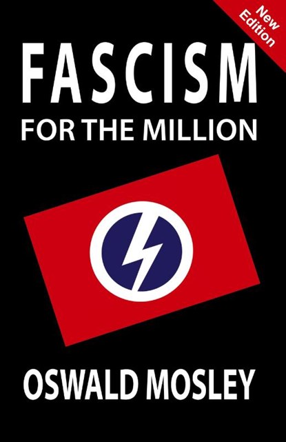 Fascism for the Million, Oswald Mosley - Paperback - 9781913176051