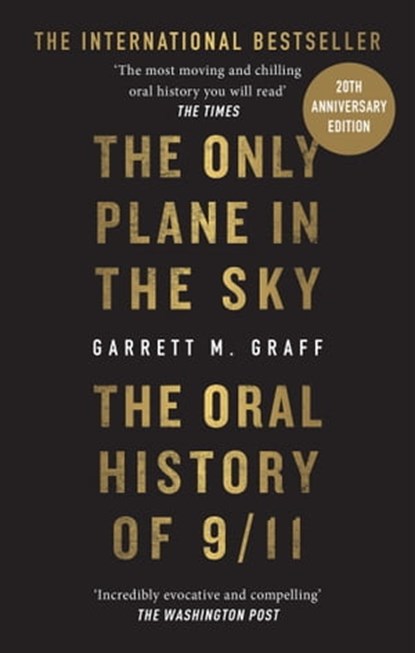 The Only Plane in the Sky, Garrett M. Graff - Ebook - 9781913183103