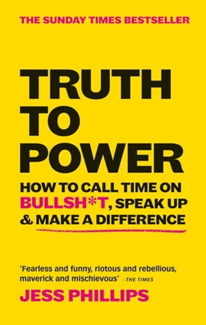 Truth to Power, Jess Phillips - Ebook - 9781913183127