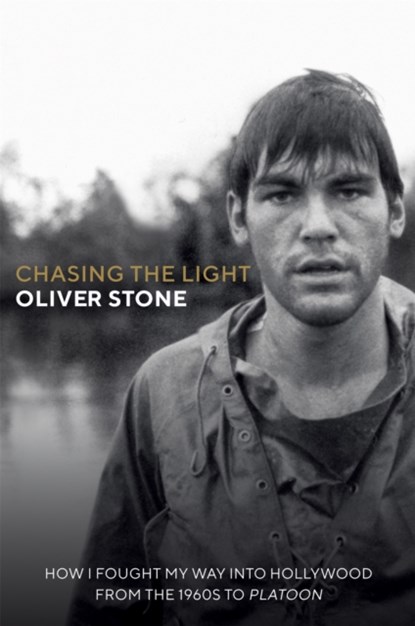 Chasing The Light, Oliver Stone - Gebonden - 9781913183189