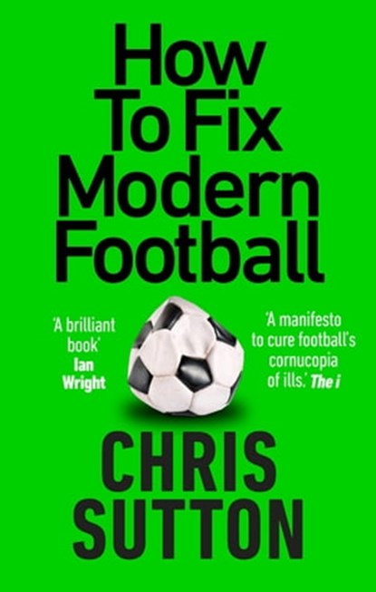 How to Fix Modern Football, Chris Sutton - Ebook - 9781913183271