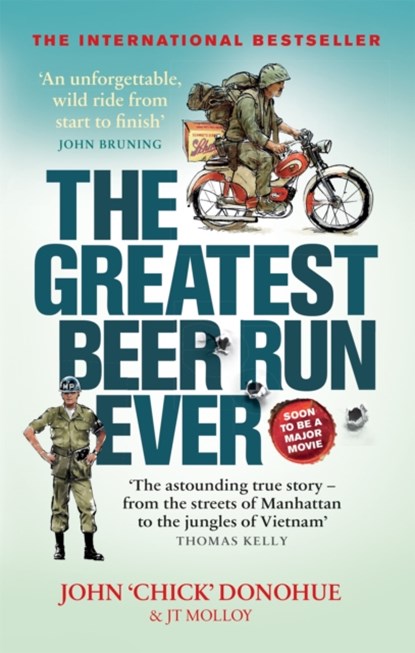 The Greatest Beer Run Ever, J. T. Molloy ; John 'Chick' Donohue - Paperback - 9781913183318