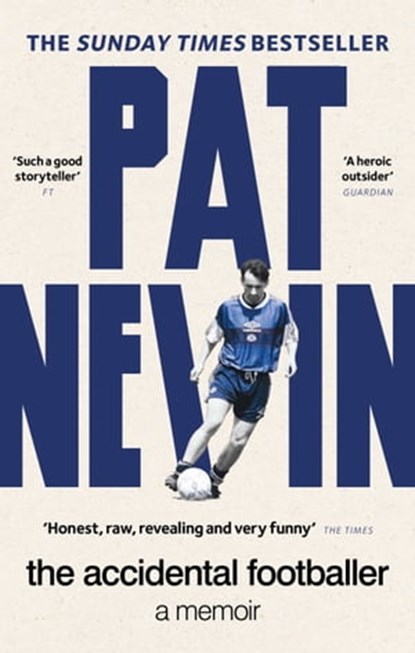 The Accidental Footballer, Pat Nevin - Ebook - 9781913183394
