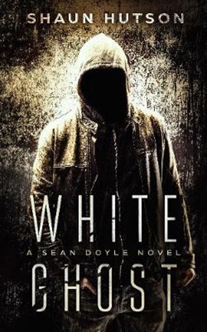 White Ghost, Shaun Hutson - Paperback - 9781913200015