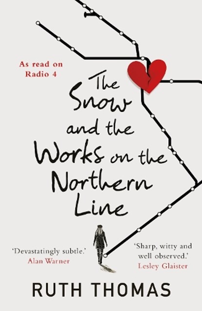 The Snow and the Works on the Northern Line, Ruth Thomas - Paperback - 9781913207366