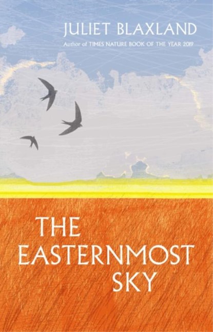 The Easternmost Sky, Juliet Blaxland - Gebonden - 9781913207564