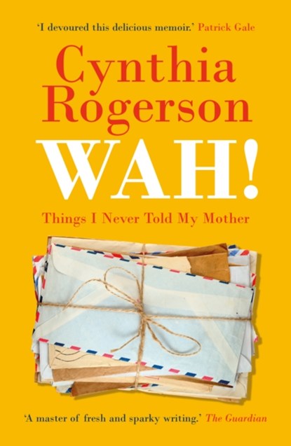 WAH!, Cynthia Rogerson - Paperback - 9781913207731