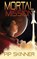 Mortal Mission, SKINNER,  Pip - Paperback - 9781913224387