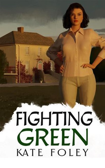 Fighting Green, Kate Foley - Ebook - 9781913224752