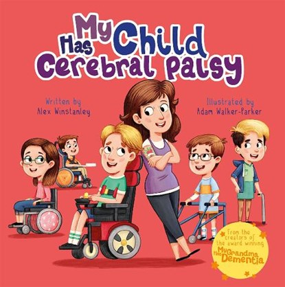 My Child Has Cerebral Palsy, Alex Winstanley - Paperback - 9781913230487