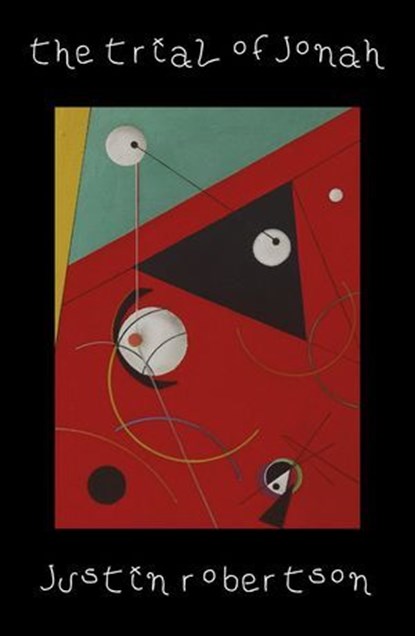 The Trial of Jonah, Justin Robertson - Ebook - 9781913231811
