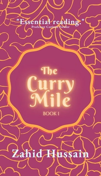 The Curry Mile: Book 1, Zahid Hussain - Ebook - 9781913259020