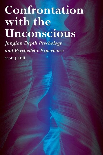 Confrontation with the Unconscious, Scott J. Hill - Paperback - 9781913274023