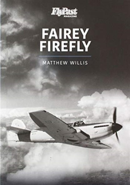 FAIREY FIREFLY, Matthew Willis - Paperback - 9781913295899