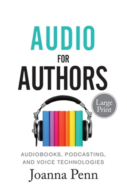 Audio For Authors Large Print, Joanna Penn - Paperback - 9781913321222