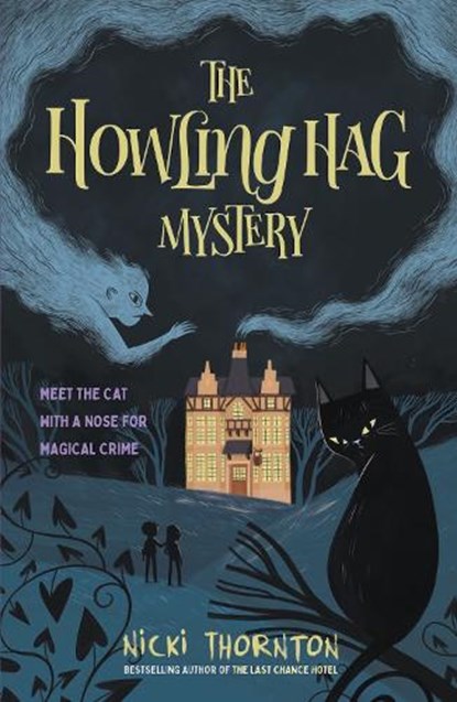 The Howling Hag Mystery, Nicki Thornton - Paperback - 9781913322700