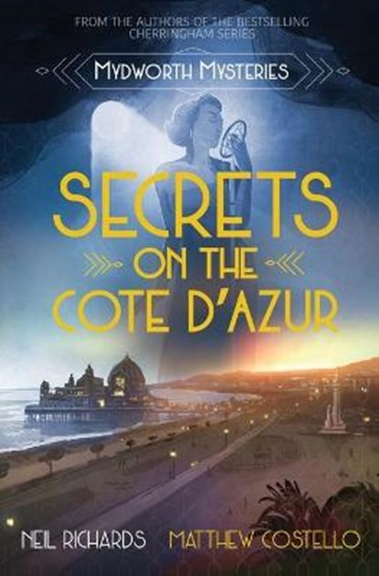 Secrets on the Cote D'Azur, Neil Richards ; Matthew Costello - Paperback - 9781913331177