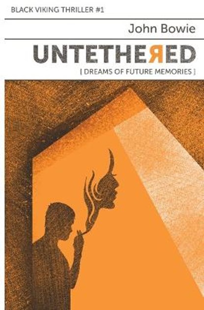 Untethered, BOWIE,  John - Paperback - 9781913331818