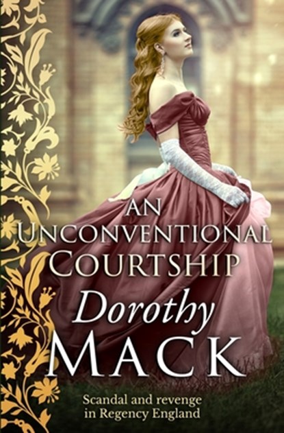 An Unconventional Courtship: Love and adventure in Regency England, Dorothy Mack - Paperback - 9781913335991