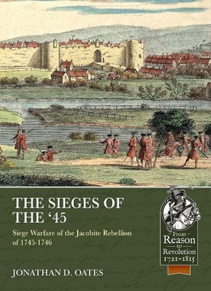 The Sieges of the '45, Jonathan D. Oates - Paperback - 9781913336554