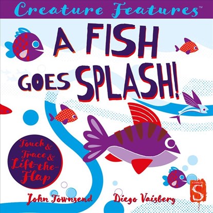 A Fish Goes Splash!, John Townsend - Overig - 9781913337018