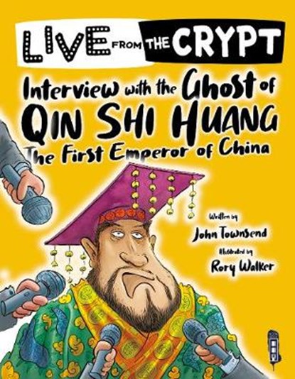 Live from the crypt: Interview with the ghost of Qin Shi Huang, John Townsend - Paperback - 9781913337216