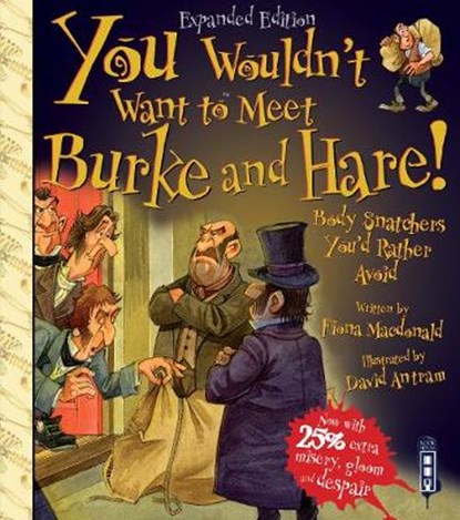 You Wouldn't Want To Meet Burke and Hare!, Fiona Macdonald - Paperback - 9781913337681