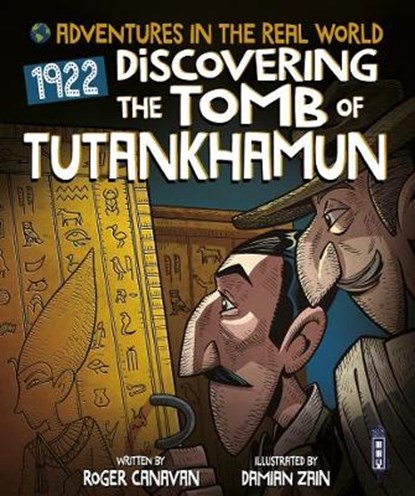 Adventures in the Real World: Discovering The Tomb of Tutankhamun, Roger Canavan - Paperback - 9781913337827
