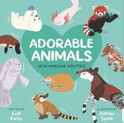 Adorable Animals With Amazing Abilities, Loll Kirby - Paperback - 9781913339319